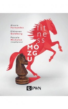 Fitness mózgu - Alvaro Fernandez - Ebook - 978-83-01-18263-2