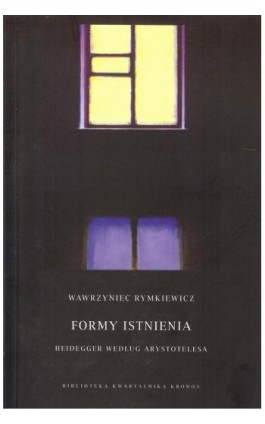 Formy istnienia - Wawrzyniec Rymkiewicz - Ebook - 978-83-62609-52-9