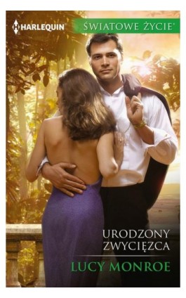 Urodzony zwycięzca - Lucy Monroe - Ebook - 978-83-276-2096-5