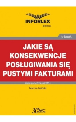 Jakie są konsekwencje posługiwania się pustymi fakturami - Marcin Jasiński - Ebook - 978-83-65887-38-2