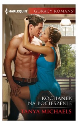 Kochanek na pocieszenie - Tanya Michaels - Ebook - 978-83-276-1960-0