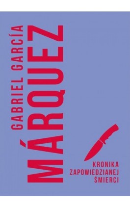 Kronika zapowiedzianej śmierci - Gabriel Garcia Marquez - Ebook - 978-83-287-0735-1