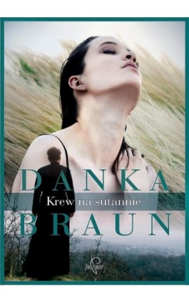 Krew na sutannie - Danka Braun - Ebook - 978-83-65897-18-3