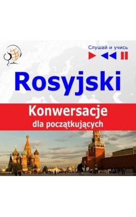 Rosyjski na mp3 ""Konwersacje dla początkujących"" - Dorota Guzik - Audiobook - 978-83-60599-08-2