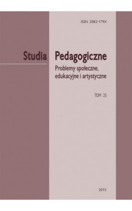 Studia Pedagogiczne. Problemy społeczne, edukacyjne i artystyczne, t.25 - Ebook