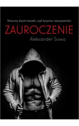 Zauroczenie - Aleksander Sowa - Ebook - 978-83-62255-47-4