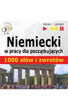 Niemiecki w pracy ""1000 podstawowych słów i zwrotów"" - Dorota Guzik - Audiobook - 978-83-60599-13-6