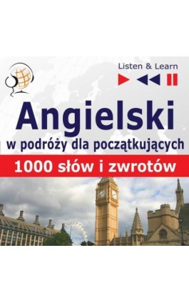 Angielski przed wyjazdem dla początkujących ""1000 słów z zwrotów w podróży"" - Dorota Guzik - Audiobook - 978-83-60599-89-1