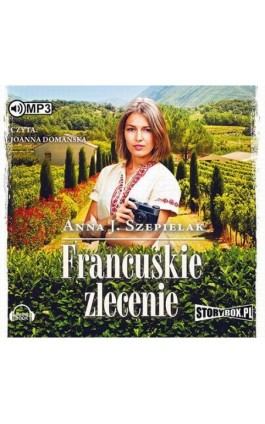 Francuskie zlecenie - Anna J. Szepielak - Audiobook - 978-83-7927-867-1