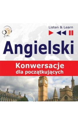Angielski na mp3 ""Konwersacje dla poczatkujących"" - Dorota Guzik - Audiobook - 978-83-60599-93-8