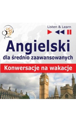 Angielski dla początkujących i średnio zaawansowanych ""Konwersacje na wakacje"" - Dorota Guzik - Audiobook - 978-83-60599-96-9