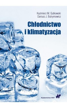 Chłodnictwo i klimatyzacja - Dariusz Butrymowicz - Ebook - 978-83-01-18548-0