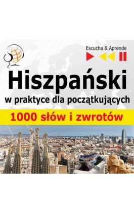 Hiszpanski w praktyce ""1000 podstawowych słów i zwrotów"" - Dorota Guzik - Audiobook - 978-83-60599-09-9
