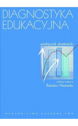 Diagnostyka edukacyjna. Podręcznik akademicki - Bolesław Niemierko - Ebook - 978-83-01-17717-1