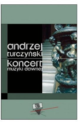 Koncert muzyki dawnej - Andrzej Turczyński - Ebook - 978-83-65778-95-6