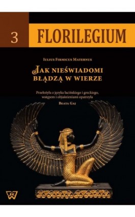 Jak nieświadomi błądzą w wierze - Iulius Firmicus Maternus - Ebook - 978-83-8090-063-9