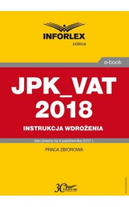 JPK_VAT 2018 Instrukcja wdrożenia - Infor Pl - Ebook - 978-83-65887-82-5