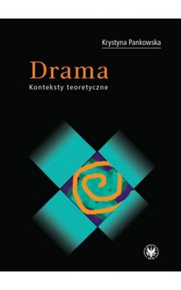 Drama. Konteksty teoretyczne - Krystyna Pankowska - Ebook - 978-83-235-1801-3
