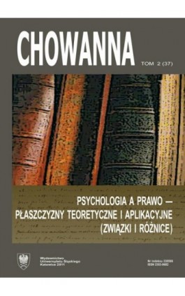 „Chowanna” 2011, R. 54 (67), T. 2 (37): Psychologia a prawo – płaszczyzny teoretyczne i aplikacyjne (związki i różnice) - Ebook