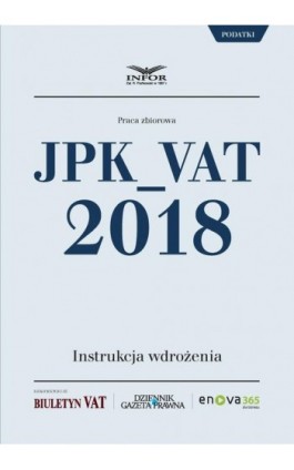 JPK_VAT 2018. Instrukcja wdrożenia - Infor Pl - Ebook - 978-83-65947-24-6
