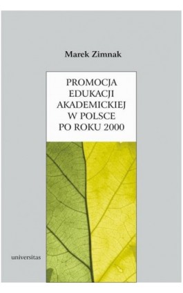 Promocja edukacji akademickiej w Polsce po roku 2000 - Marek Zimnak - Ebook - 978-83-242-2595-8