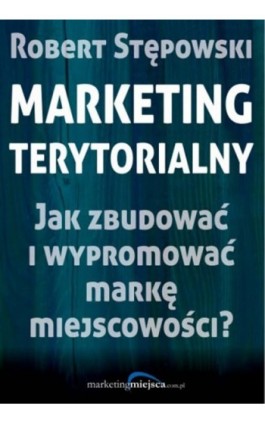 Marketing terytorialny - Robert Stępowski - Ebook - 978-83-943737-6-4