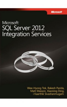 Microsoft SQL Server 2012 Integration Services - Praca zbiorowa - Ebook - 978-83-7541-270-3
