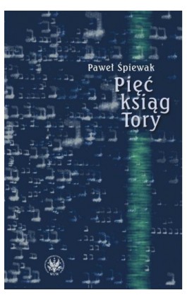 Pięć ksiąg Tory - Paweł Śpiewak - Ebook - 978-83-235-1077-2