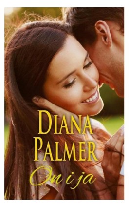 On i ja - Diana Palmer - Ebook - 978-83-276-2140-5