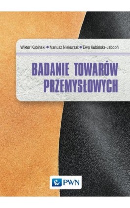 Badanie towarów przemysłowych - Ebook - 978-83-01-19417-8