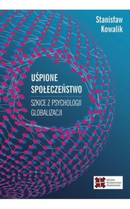 Uśpione społeczeństwo - Stanisław Kowalik - Ebook - 978-83-7963-037-0