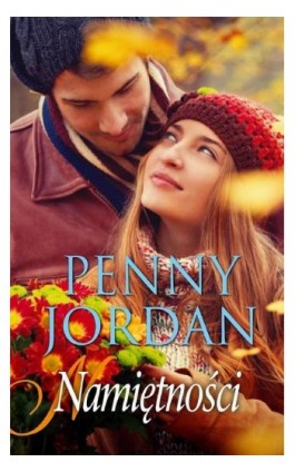 Namiętności - Penny Jordan - Ebook - 978-83-276-2485-7