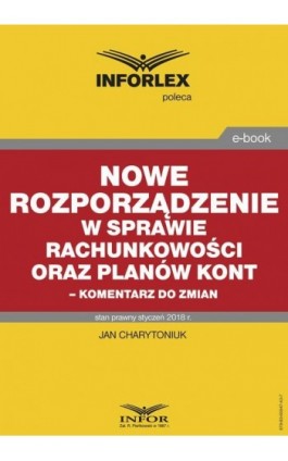 Nowe rozporządzenie w sprawie rachunkowości oraz planów kont – komentarz do zmian - Ebook - 978-83-65947-43-7