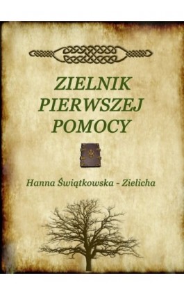 Zielnik pierwszej pomocy - Hanna Świątkowska - Ebook - 978-83-61184-87-4
