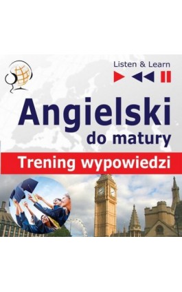 Angielski Matura ustna. Trening wypowiedzi - Dorota Guzik - Audiobook - 978-83-63099-84-8