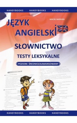 Język angielski - Słownictwo - Testy leksykalne - Maciej Matasek - Ebook - 978-83-60238-24-0