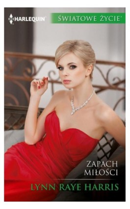 Zapach miłości - Lynn Raye Harris - Ebook - 978-83-276-2271-6