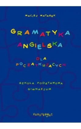 Gramatyka angielska dla początkujących - Maciej Matasek - Ebook - 978-83-60238-74-5