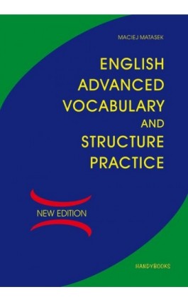English Advanced Vocabulary and Structure Practice - Maciej Matasek - Ebook - 978-83-60238-64-6