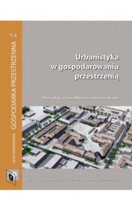 Urbanistyka w gospodarowaniu przestrzenią - Ebook - 978-83-7814-732-9