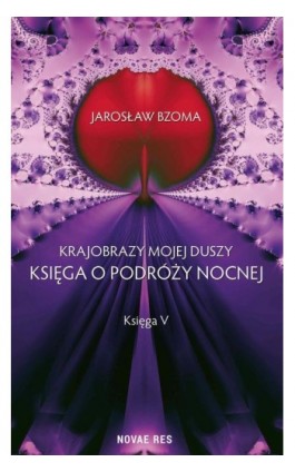 Krajobrazy mojej duszy. Księga V - Jarosław Bzoma - Ebook - 978-83-7942-894-6