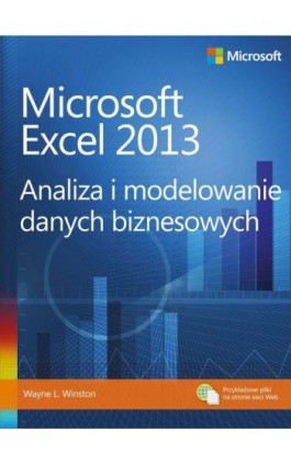Microsoft Excel 2013. Analiza i modelowanie danych biznesowych - Wayne L. Winston - Ebook - 978-83-7541-276-5