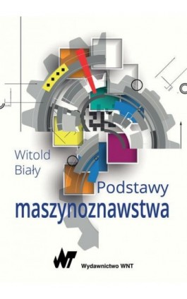 Podstawy maszynoznawstwa - Witold Biały - Ebook - 978-83-01-19765-0