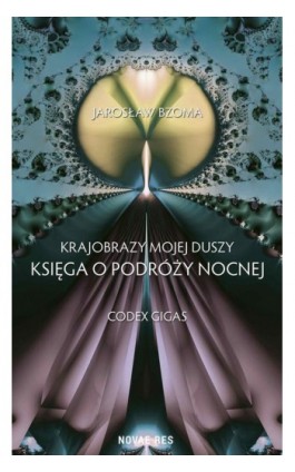 Krajobrazy mojej duszy. Księga VI. Codex Gigas - Jarosław Bzoma - Ebook - 978-83-8083-206-0