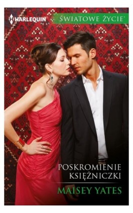 Poskromienie księżniczki - Maisey Yates - Ebook - 978-83-276-2506-9