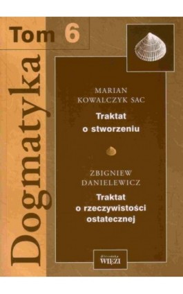 Dogmatyka. Tom 6 - Zbigniew Danielewicz - Ebook - 978-83-94246-36-5