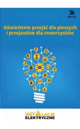 Oświetlenie przejść dla pieszych i przejazdów dla rowerzystów - Praca zbiorowa - Ebook - 978-83-269-7202-7