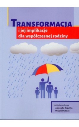 Transformacja i jej implikacje dla współczesnej rodziny - Ebook - 978-83-7549-237-8