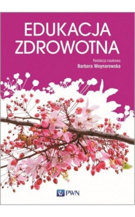 Edukacja zdrowotna - Barbara Woynarowska - Ebook - 978-83-01-19218-1