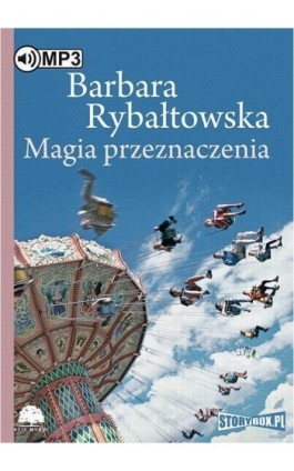 Magia przeznaczenia - Barbara Rybałtowska - Audiobook - 978-83-7927-594-6